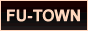 FU-TOWN